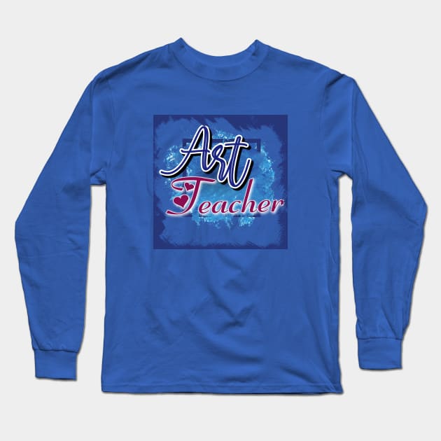 Art teacher Long Sleeve T-Shirt by Light Up Glow 